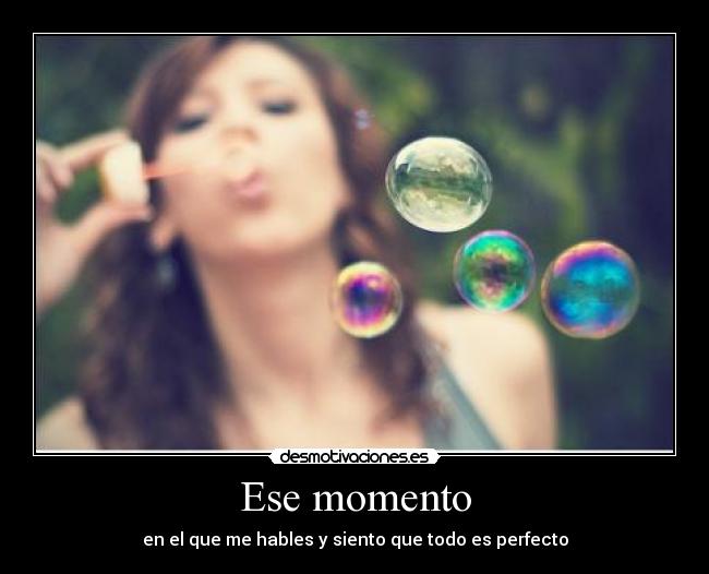 Ese momento -
