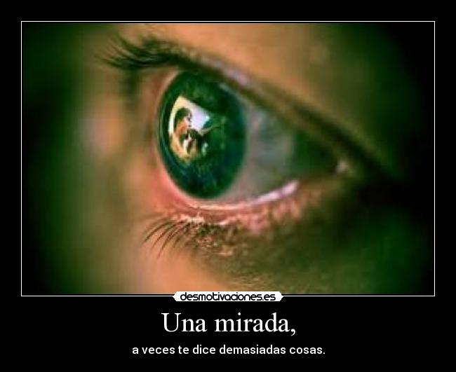 Una mirada, - 