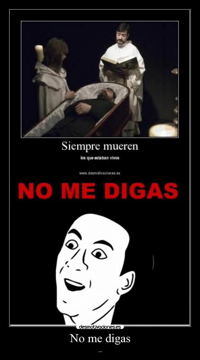 No me digas -