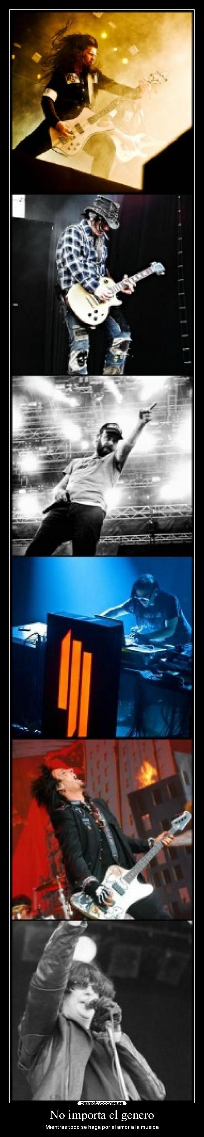 No importa el genero - Mientras todo se haga por el amor a la musica