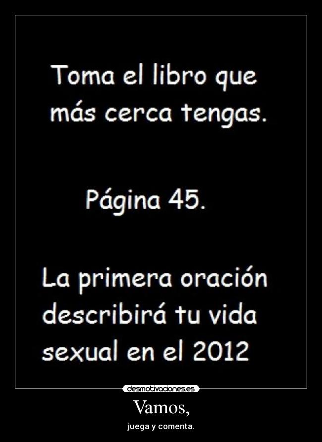 Vamos, - juega y comenta.