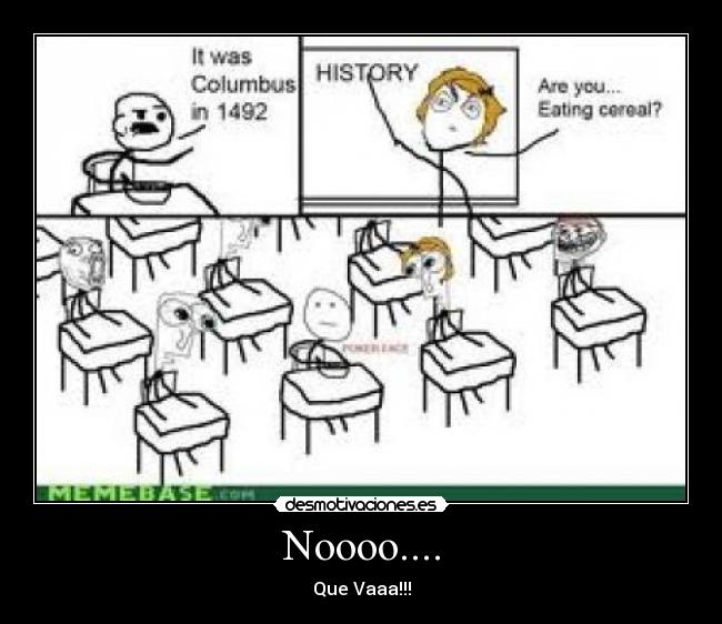 Noooo.... - Que Vaaa!!!