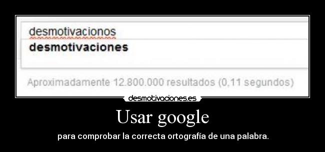 Usar google -