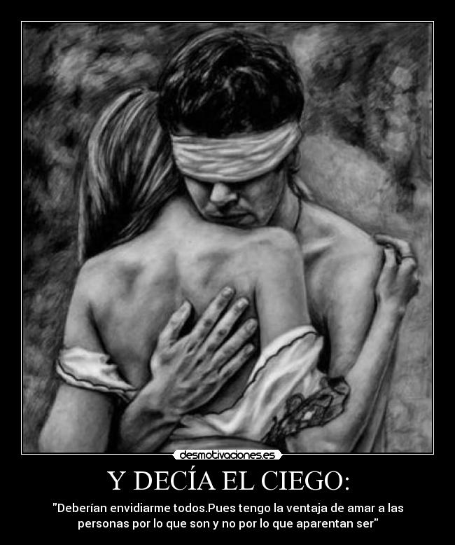 Y DECÍA EL CIEGO: -