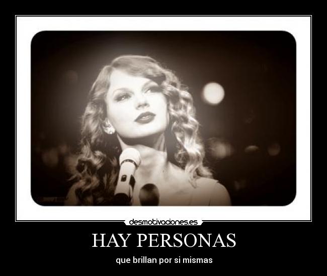 HAY PERSONAS - que brillan por si mismas