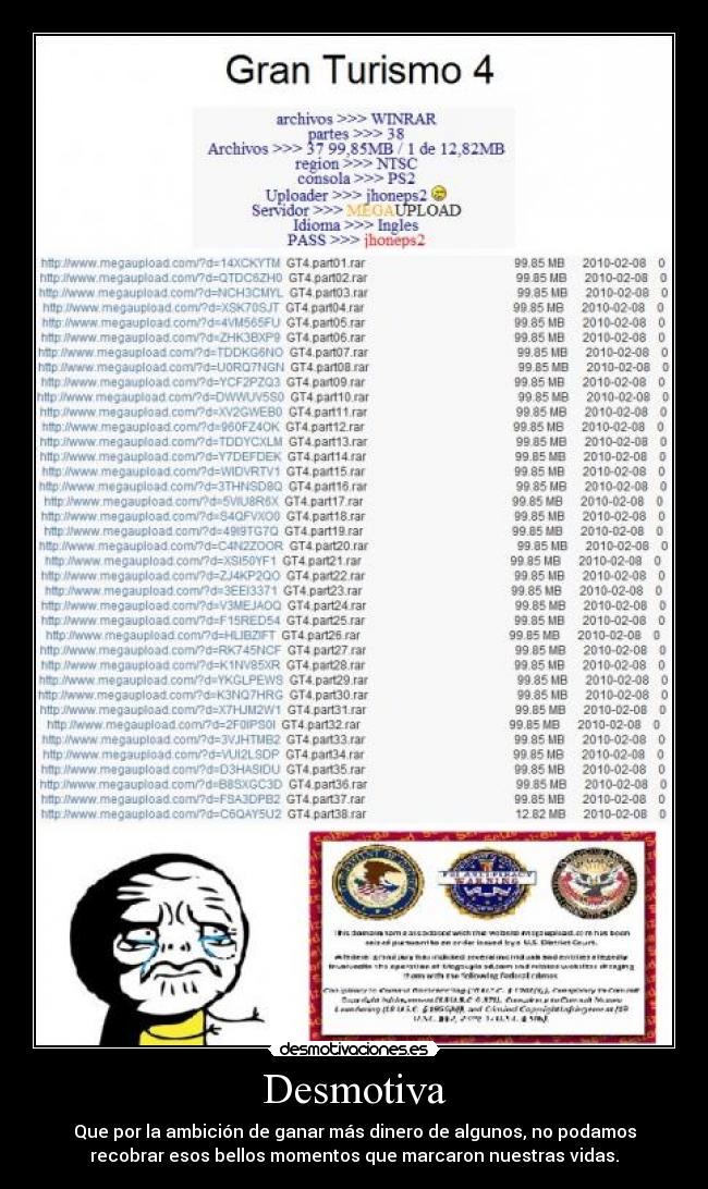 Desmotiva - Que por la ambición de ganar más dinero de algunos, no podamos
recobrar esos bellos momentos que marcaron nuestras vidas.