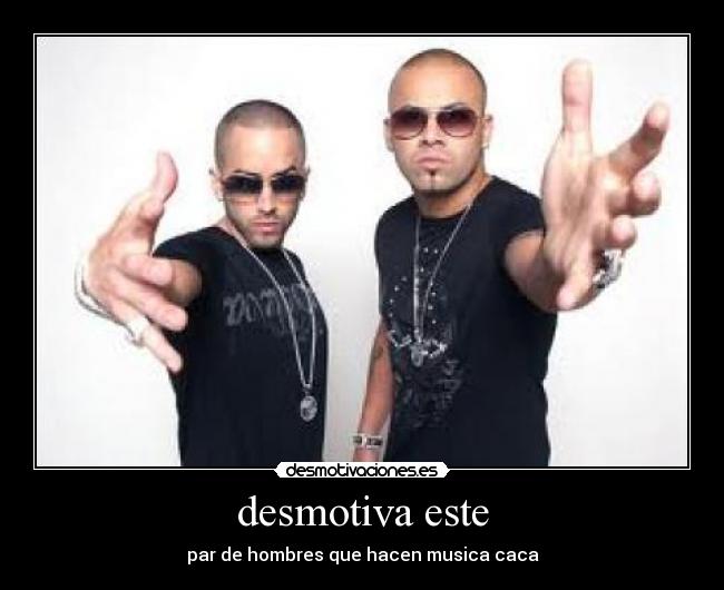 carteles reggaton gay musica caca desmotivaciones