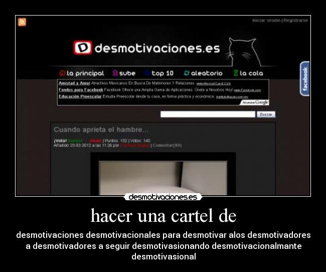 hacer una cartel de - desmotivaciones desmotivacionales para desmotivar alos desmotivadores
a desmotivadores a seguir desmotivasionando desmotivacionalmante
desmotivasional