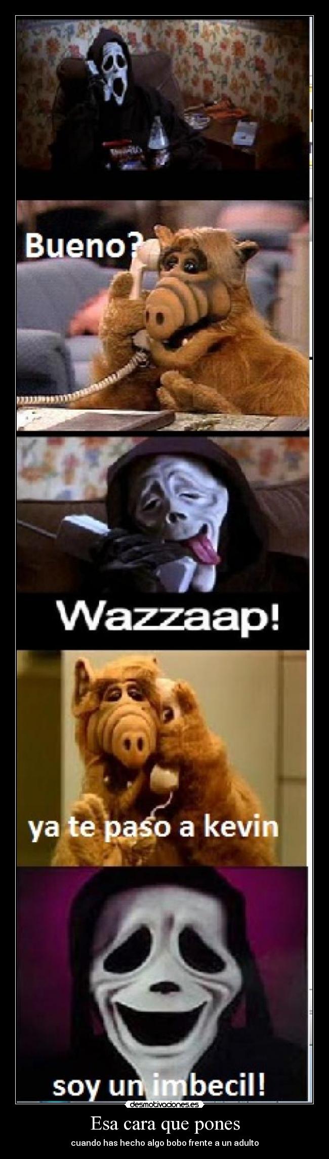 Esa cara que pones -