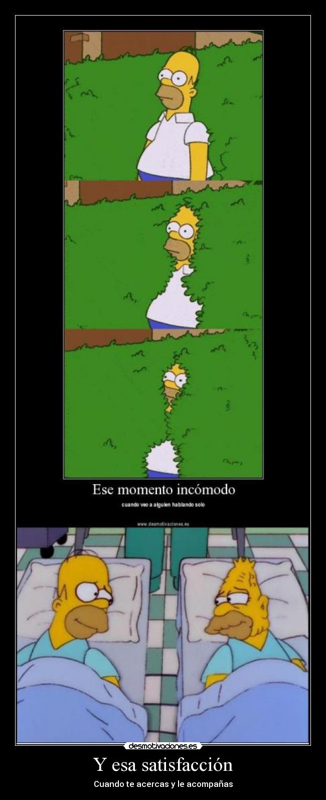 Y esa satisfacción -