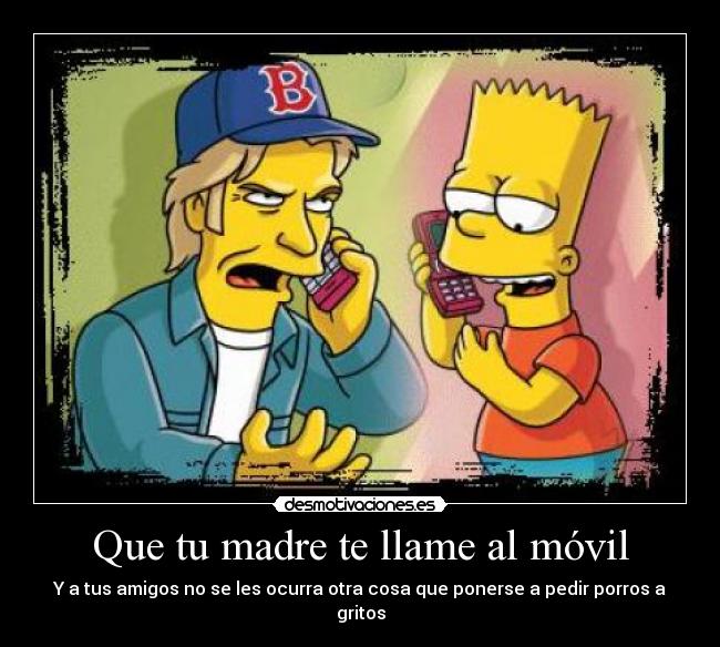Que tu madre te llame al móvil -