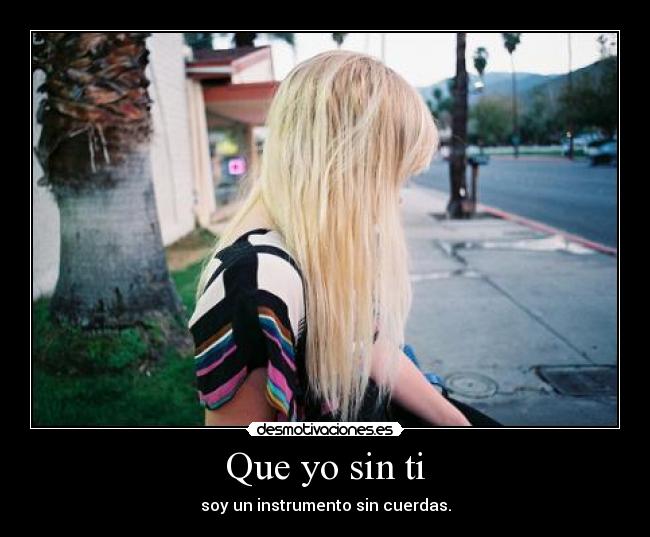 Que yo sin ti - 