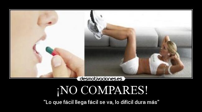 ¡NO COMPARES! - 