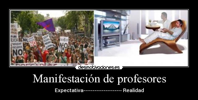 Manifestación de profesores - Expectativa--------------------- Realidad