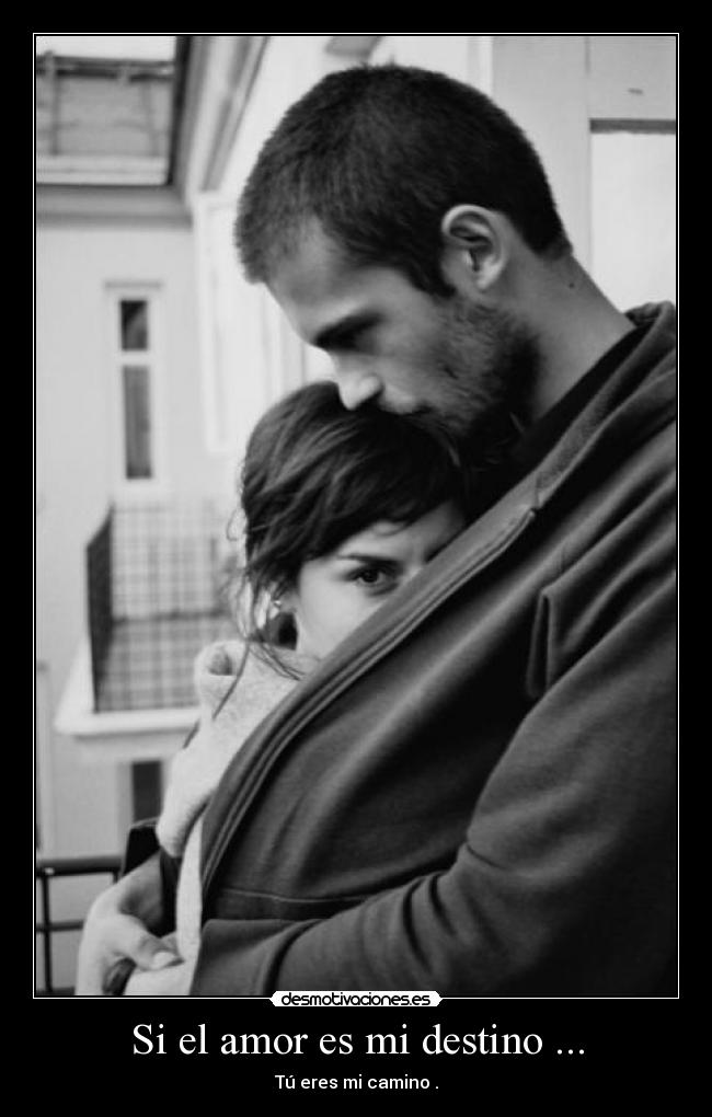 Si el amor es mi destino ... - 