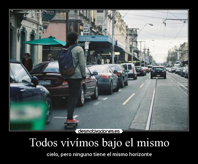 Todos vivímos bajo el mismo - 