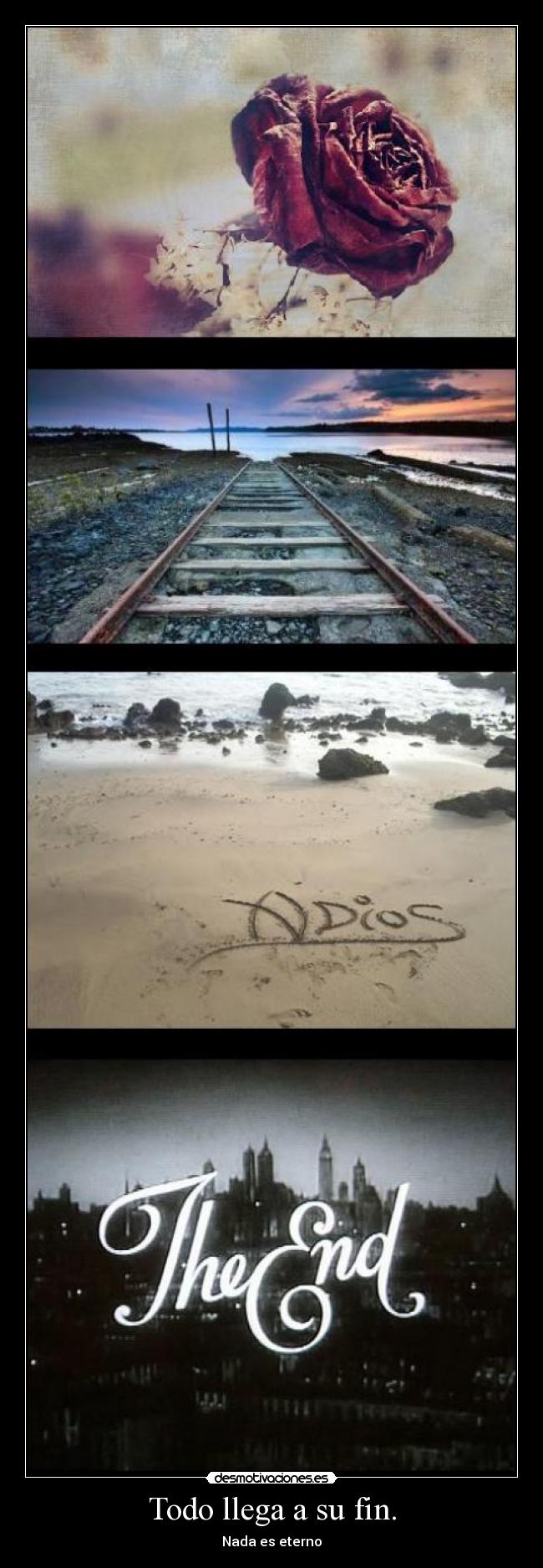 Todo llega a su fin. -