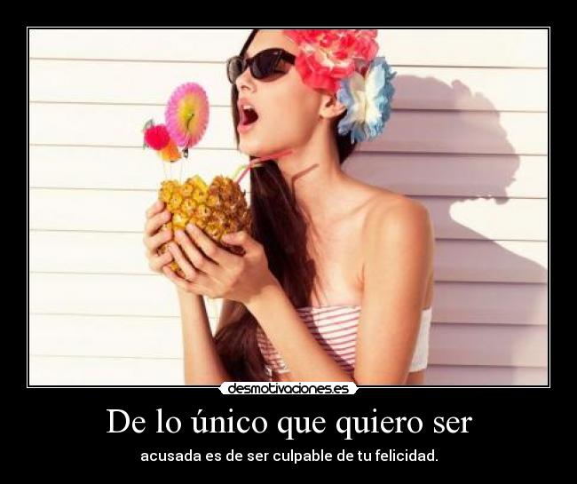 De lo único que quiero ser -