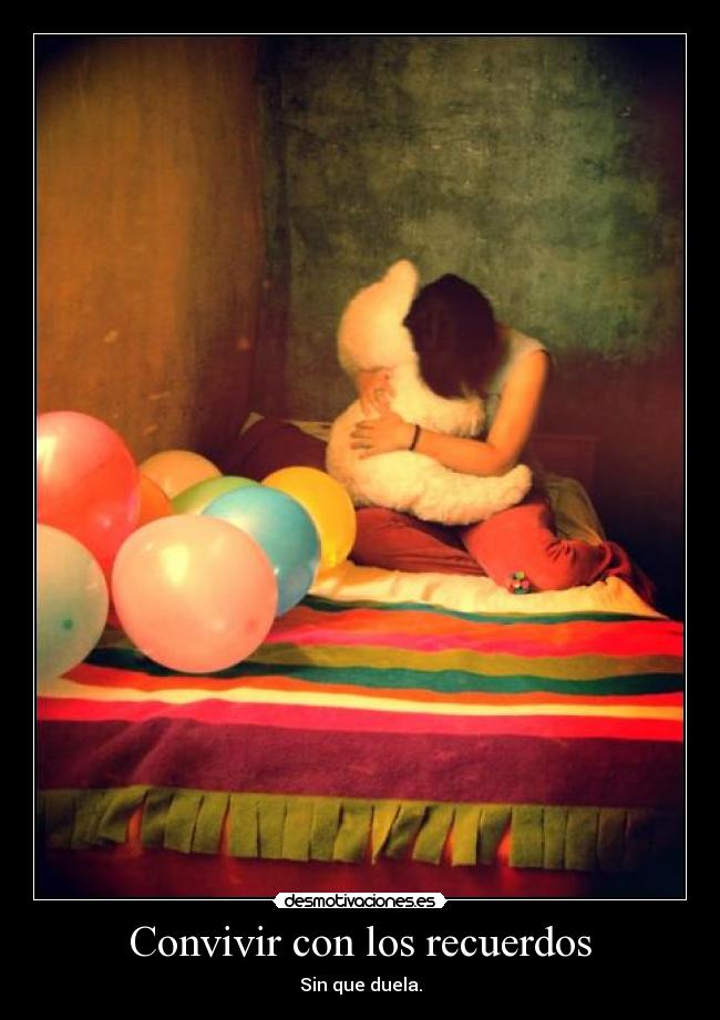 Convivir con los recuerdos -