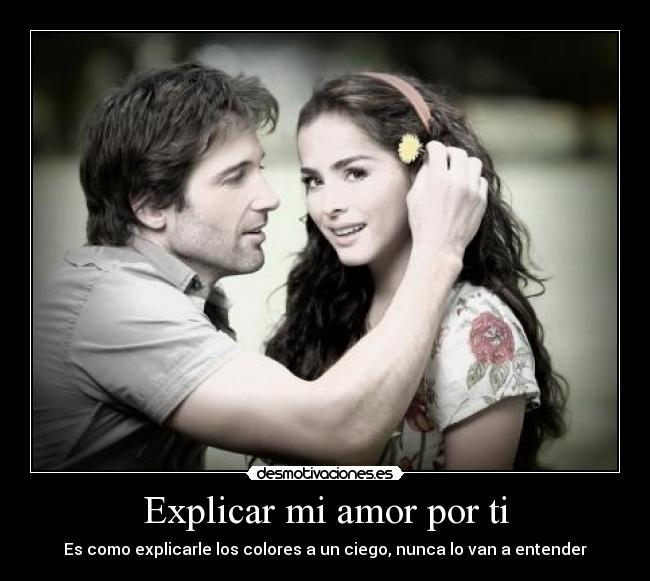 Explicar mi amor por ti -