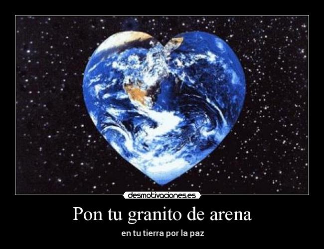 Pon tu granito de arena - en tu tierra por la paz