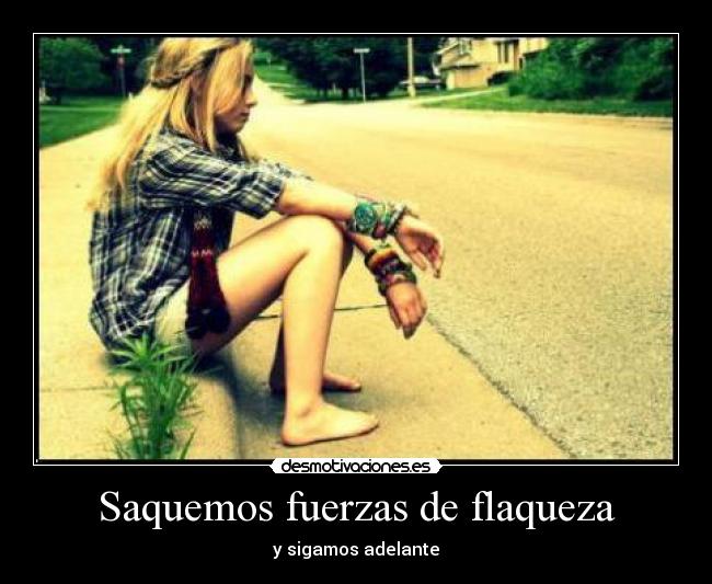 Saquemos fuerzas de flaqueza - 