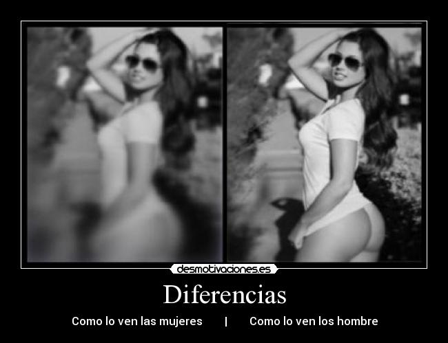 Diferencias - Como lo ven las mujeres | Como lo ven los hombre