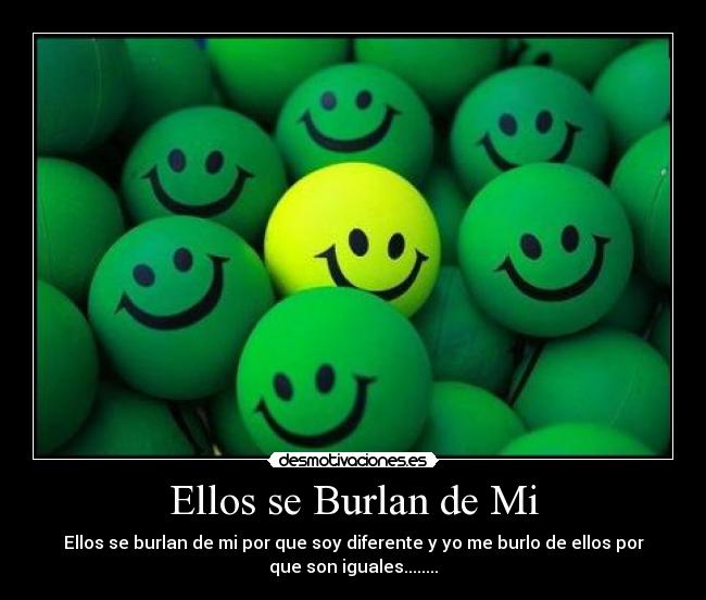 Ellos se Burlan de Mi -