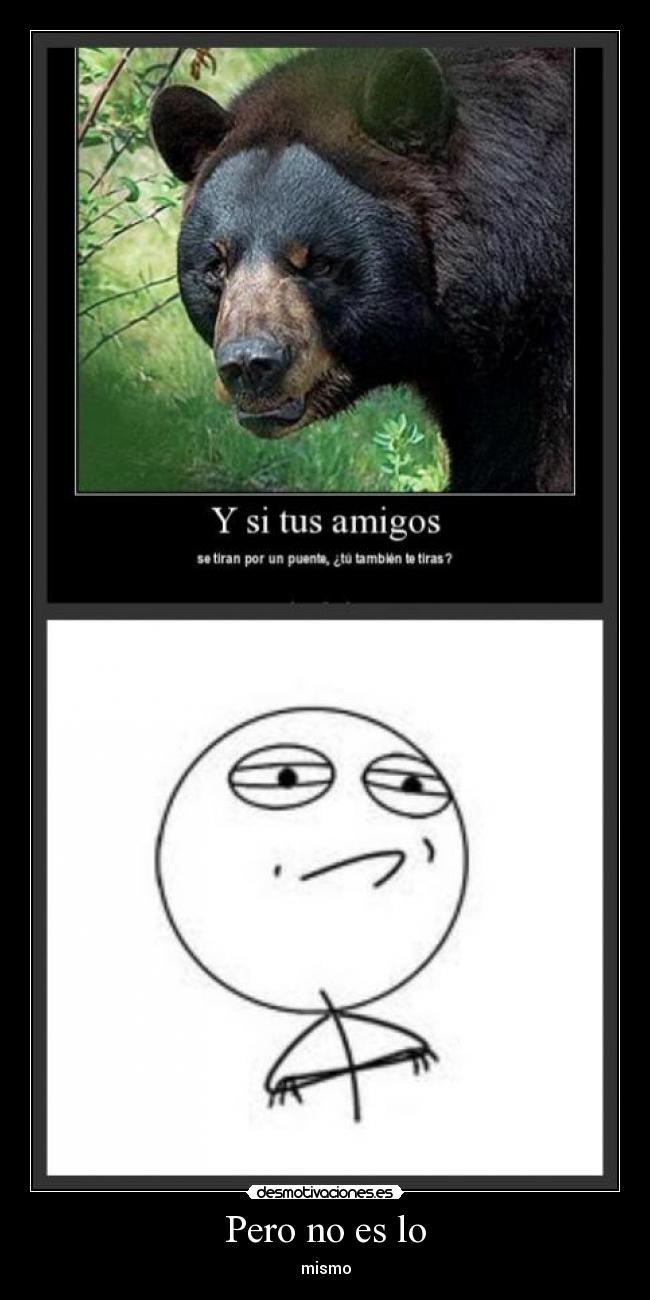 Pero no es lo - mismo