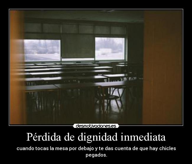 Pérdida de dignidad inmediata -