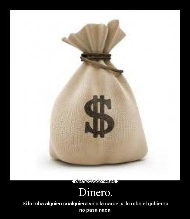Dinero. -