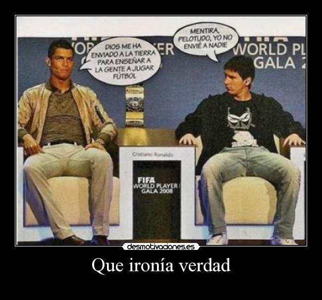 Que ironía verdad - 