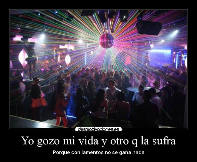 carteles vida fiesta desmotivaciones