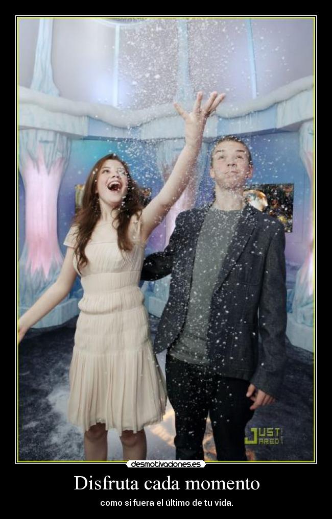 Disfruta cada momento -