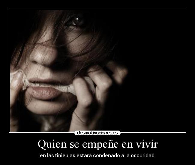 Quien se empeñe en vivir - 