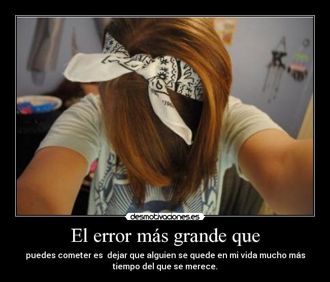 El error más grande que - 