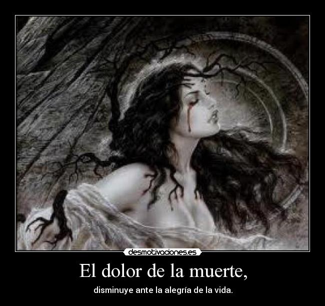 El dolor de la muerte, -
