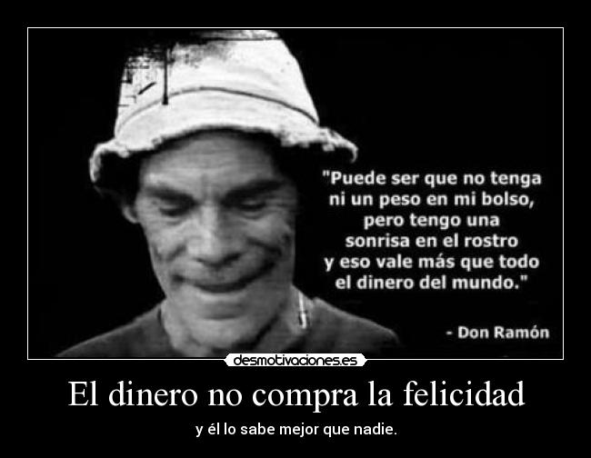 El dinero no compra la felicidad - y él lo sabe mejor que nadie.