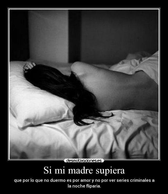 Si mi madre supiera -