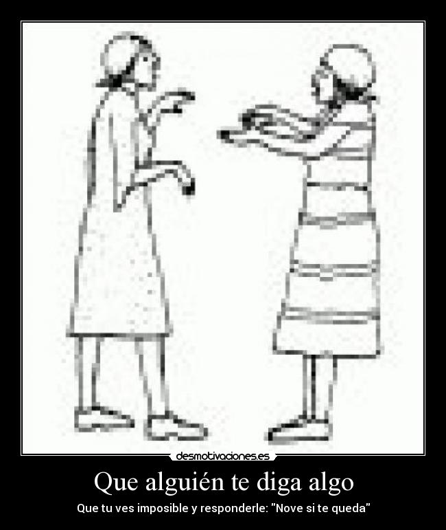 Que alguién te diga algo - 