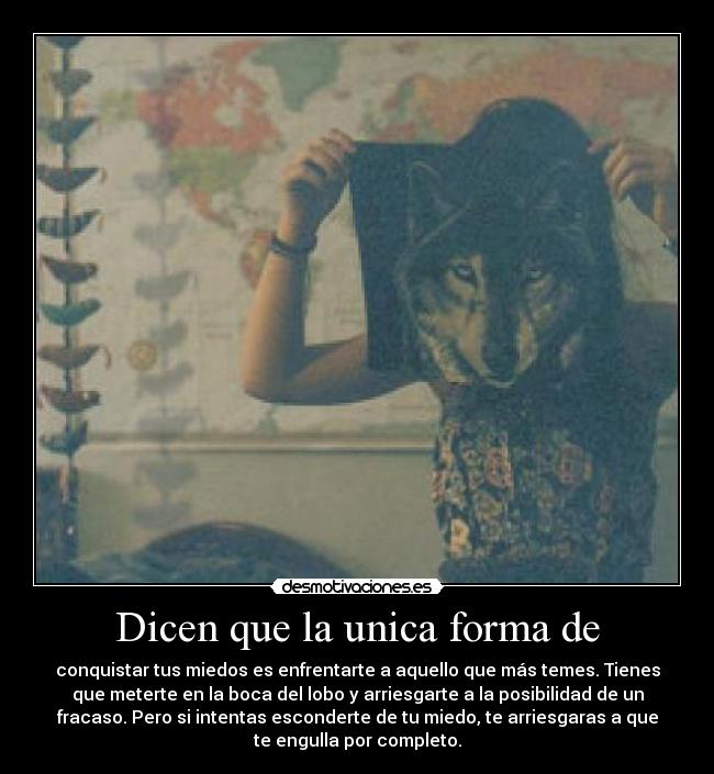 Dicen que la unica forma de -