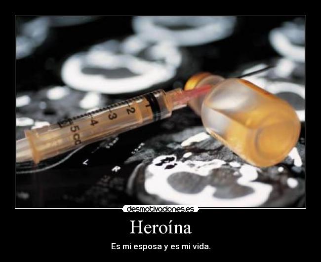 carteles heroin desmotivaciones