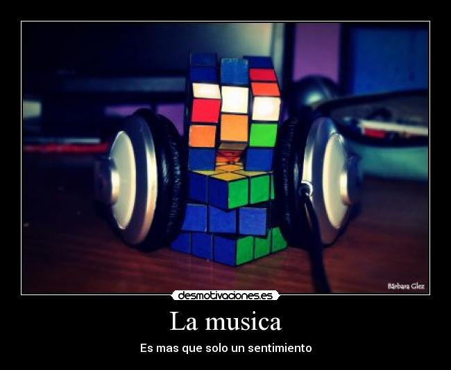 La musica - Es mas que solo un sentimiento