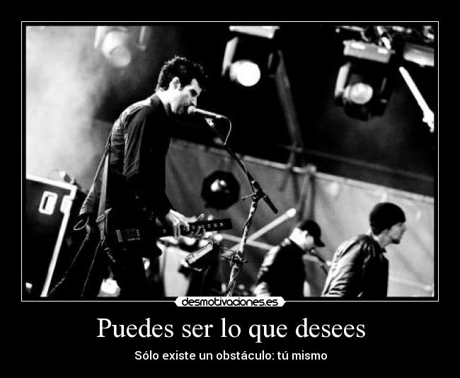 Puedes ser lo que desees - Sólo existe un obstáculo: tú mismo