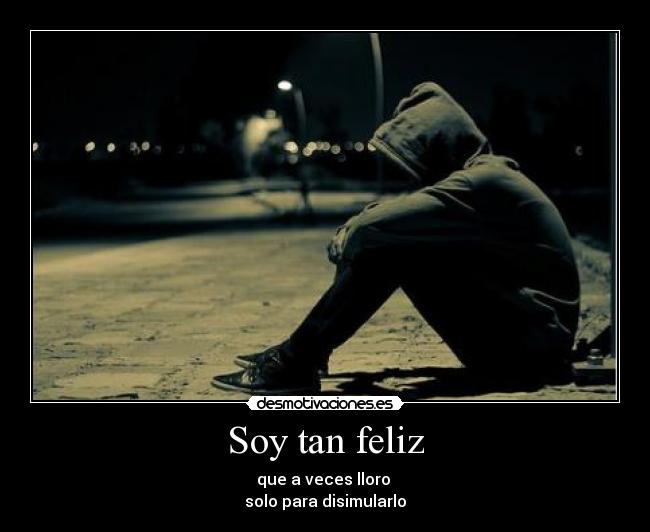 Soy tan feliz -