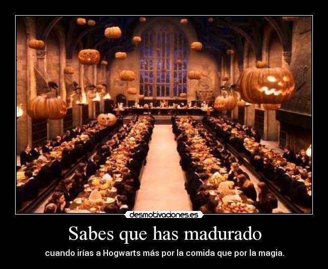 Sabes que has madurado -