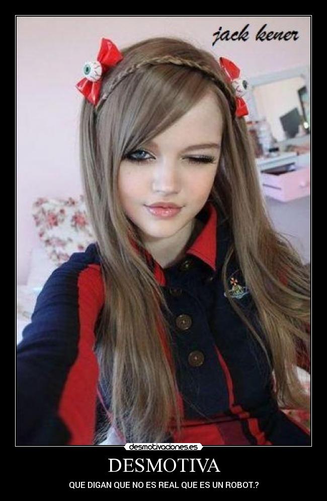 DESMOTIVA - QUE DIGAN QUE NO ES REAL QUE ES UN ROBOT.?