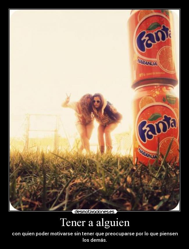 Tener a alguien -