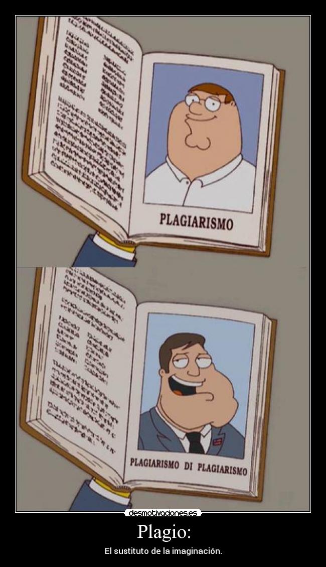 Plagio: - El sustituto de la imaginación.
