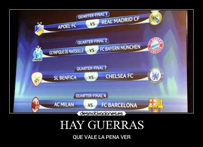 HAY GUERRAS - QUE VALE LA PENA VER